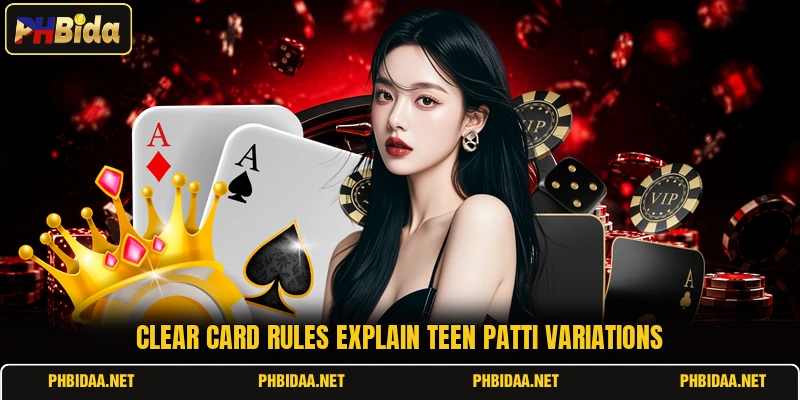 Clear card rules explain teen patti variations