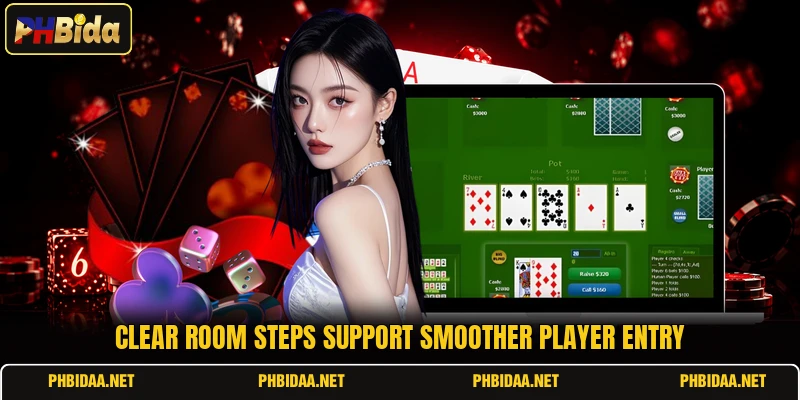 Clear room steps support smoother player entry
