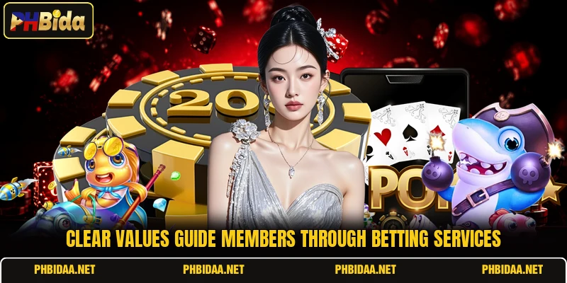 Clear values guide members through betting services Clear values guide members through betting services