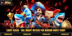 Lucky Ocean - Sail Bright Waters For Reward Hunts Today