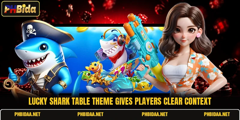 Lucky Shark table theme gives players clear context