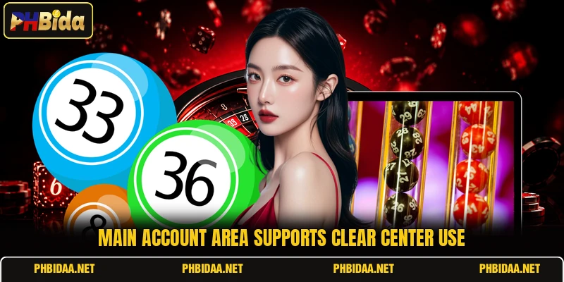 Main account area supports clear Center use