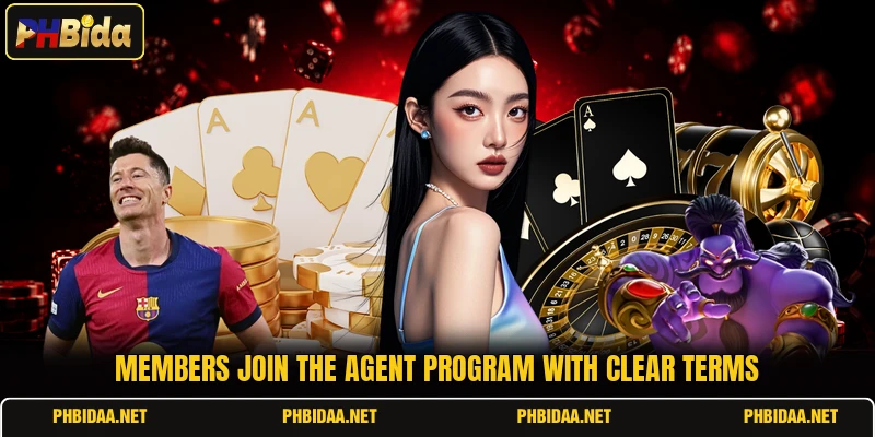 Members join the agent program with clear terms Members join the agent program with clear terms