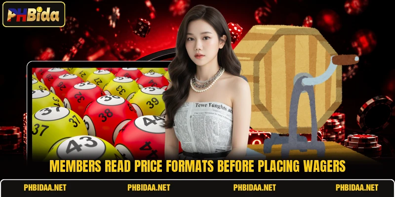 Members read price formats before placing wagers