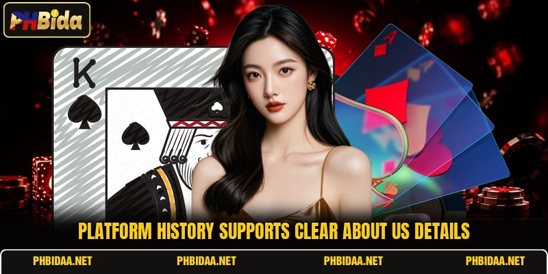 Platform history supports clear about us details Platform history supports clear about us details