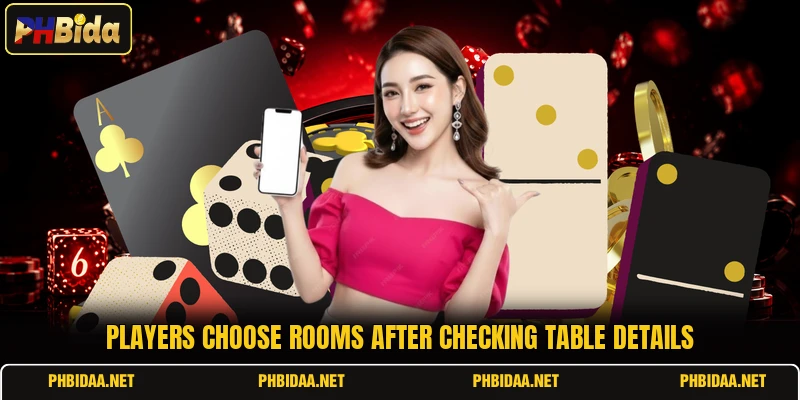 Players choose rooms after checking table details