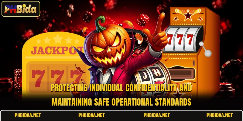 Protecting individual confidentiality and maintaining safe operational standards