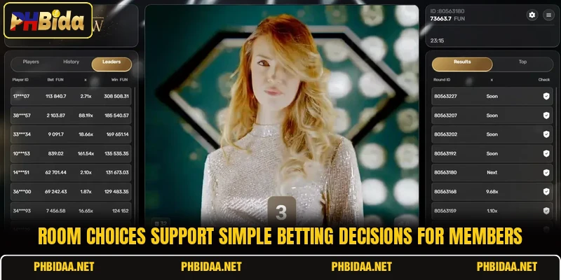 Room choices support simple betting decisions for members