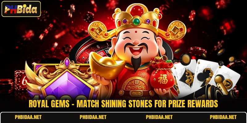 Royal Gems - Match Shining Stones For Prize Rewards