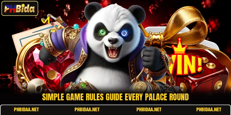 Simple game rules guide every palace round