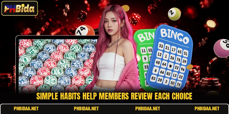 Simple habits help members review each choice