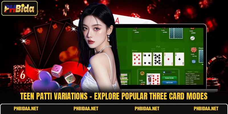 Teen Patti Variations - Explore Popular Three Card Modes